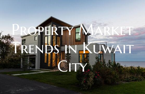 Property Market Trends in Kuwait City