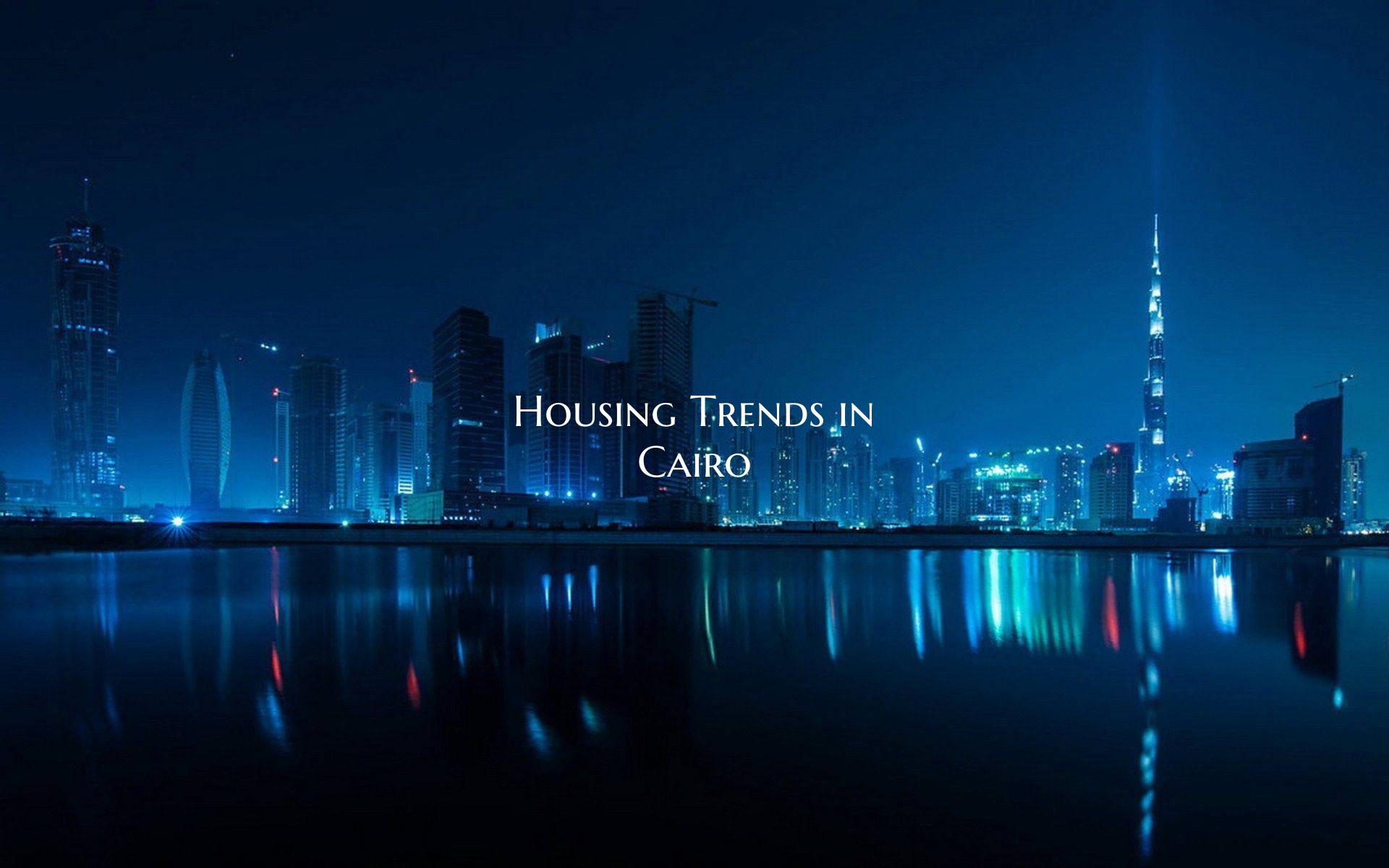 Housing Trends in Cairo