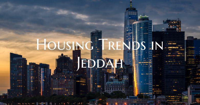 Housing Trends in Jeddah