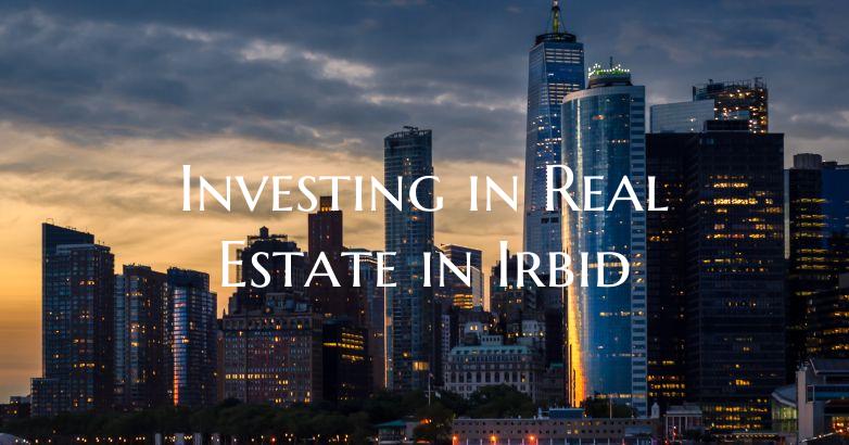 Investing in Real Estate in Irbid