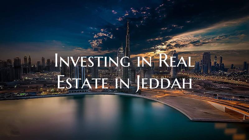Investing in Real Estate in Jeddah