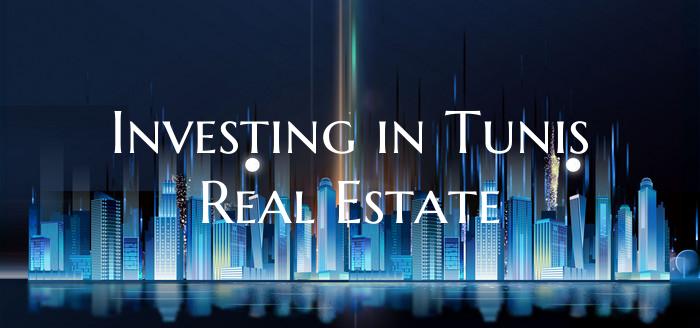 Investing in Tunis Real Estate