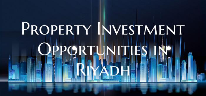 Property Investment Opportunities in Riyadh